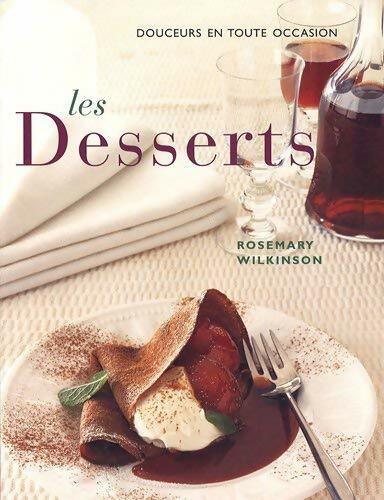 Les desserts - Rosemary Wilkinson - Livre