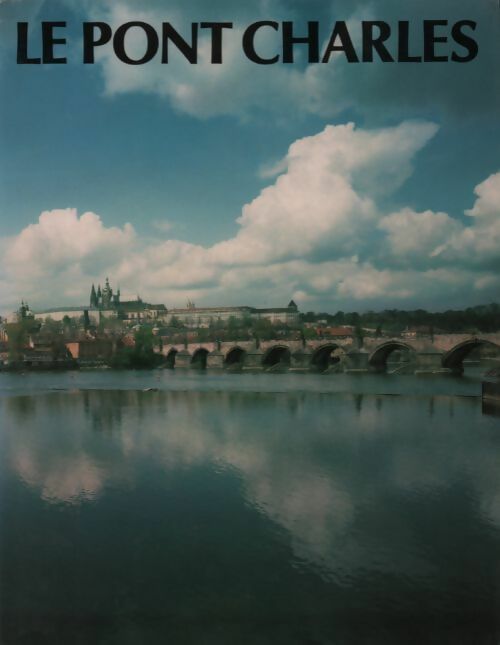 Le pont Charles - Inconnu - Livre