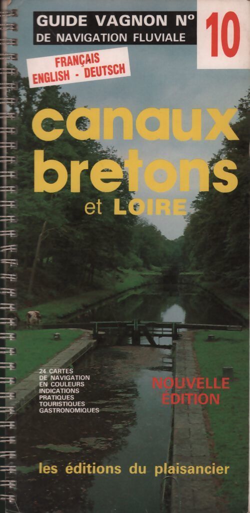 Guide Vagnon de navigation fluviale n°10. Canaux bretons et Loire - Collectif - Livre