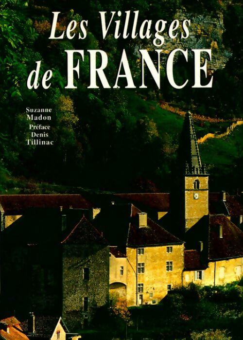 Les villages de France - Suzanne Madon - Livre