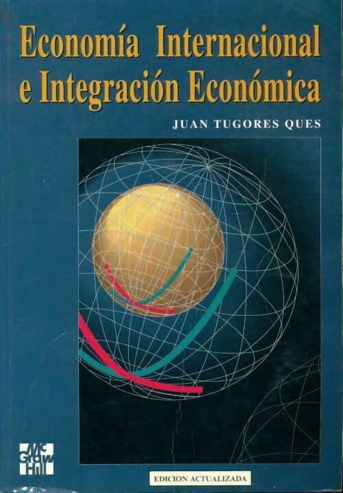 Economia Internacional e Integracion Economi - Juan Tugores Ques - Livre