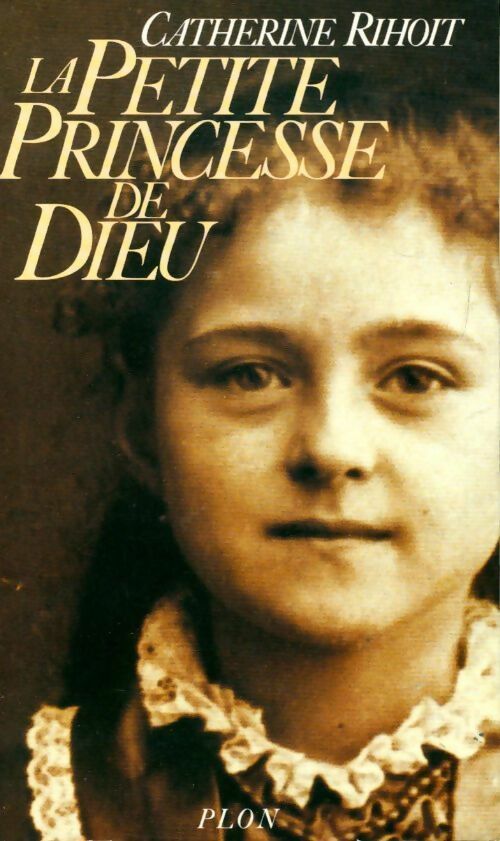 La petite princesse de Dieu - Catherine Rihoit - Livre