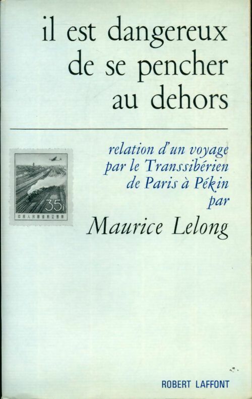 Il est dangereux de se pencher au dehors - Maurice Lelong - Livre
