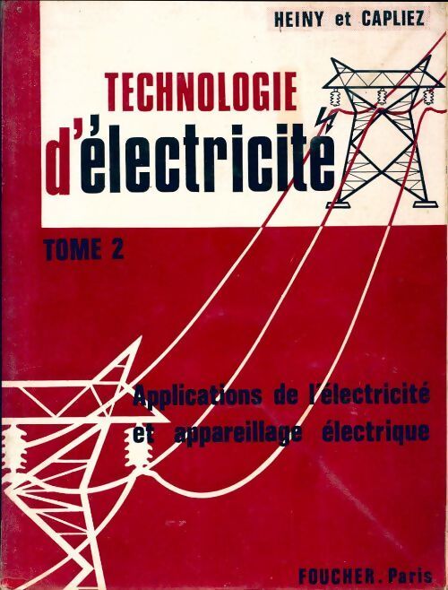 Technologie d'électricité Tome II - A. Capliez - Livre