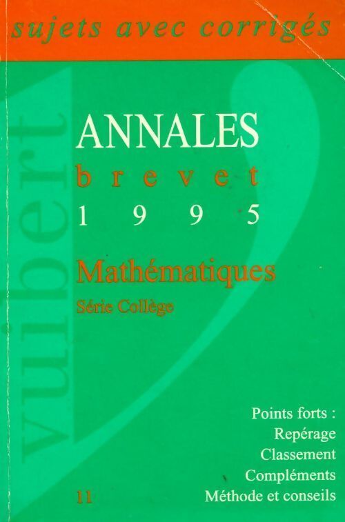 Mathématiques brevet Sujets corrigés 1995 - Collectif - Livre