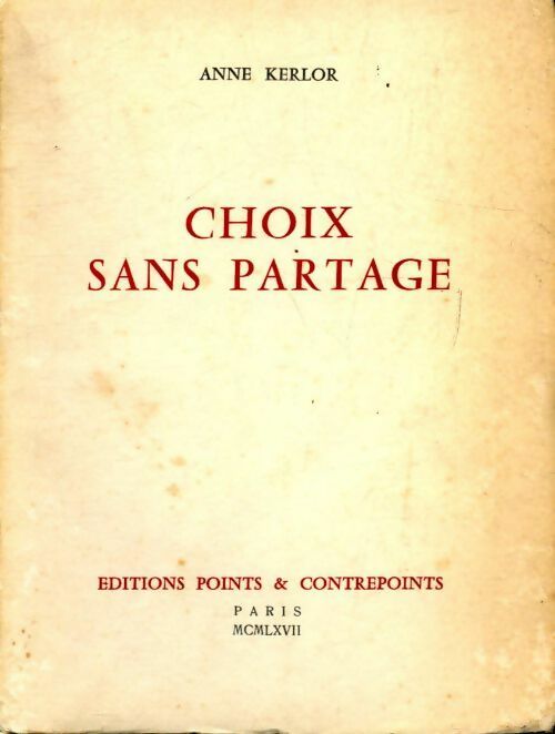 Choix sans partage - Anne Kerlor - Livre