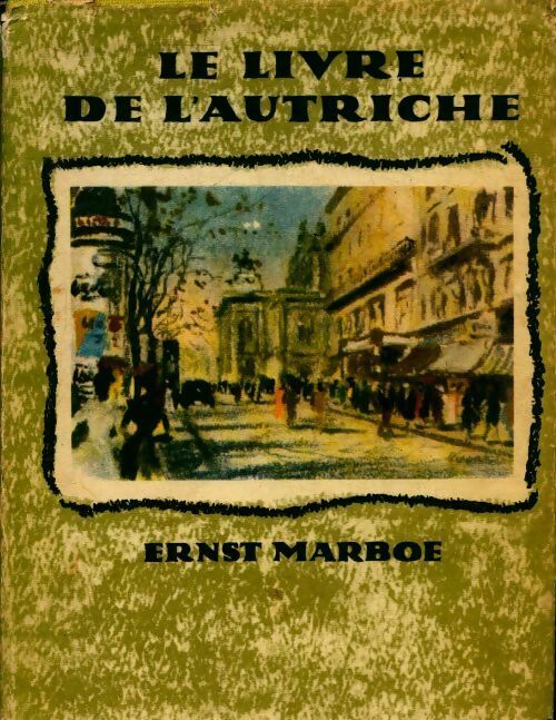 Le livre de l'Autriche - Ernest Marboe - Livre