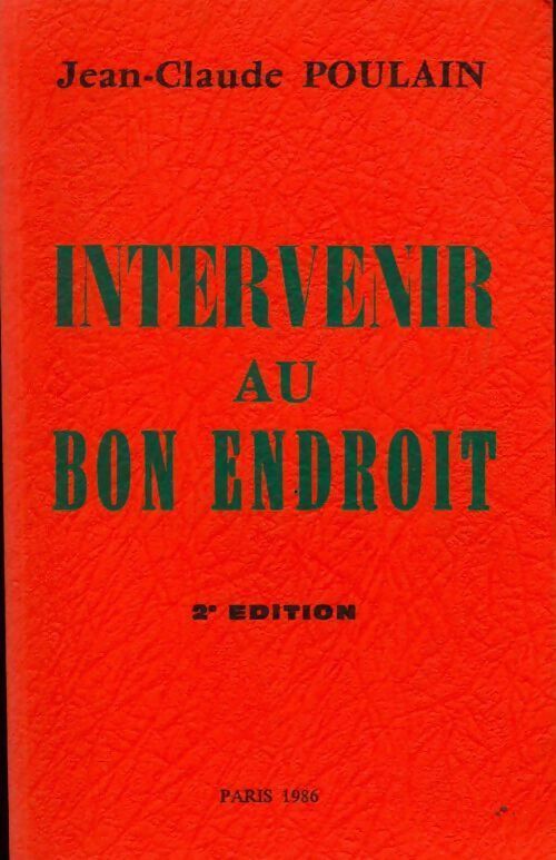 Intervenir au bon endroit - Jean-Claude Poulain - Livre