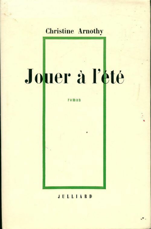 Jouer à l'été - Christine Arnothy - Livre