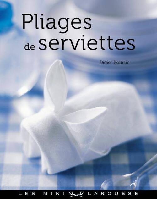 Pliages de serviettes - Antoine Woerlé - Livre