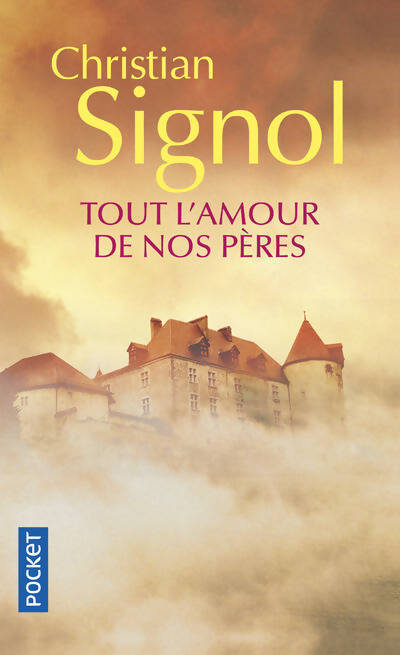 Tout l'amour de nos pères - Christian Signol - Livre