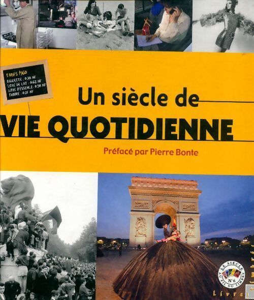 Un siècle de vie quotidienne - Collectif - Livre