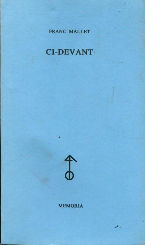 Ci-devant - Franc Mallet - Livre