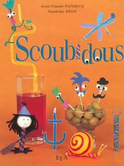 Scoubidous - Sandrine Déon, Jean-Claude Painsecq - Livre