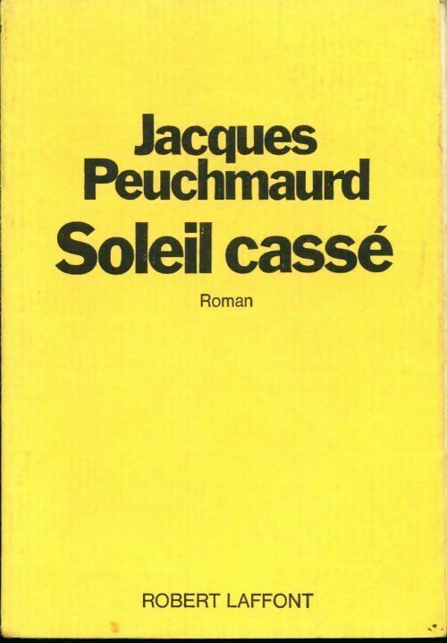 Soleil cassé - Jacques Peuchmaurd - Livre