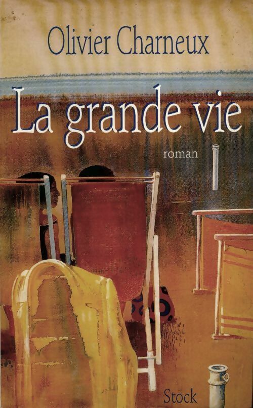 La grande vie - Olivier Charneux - Livre