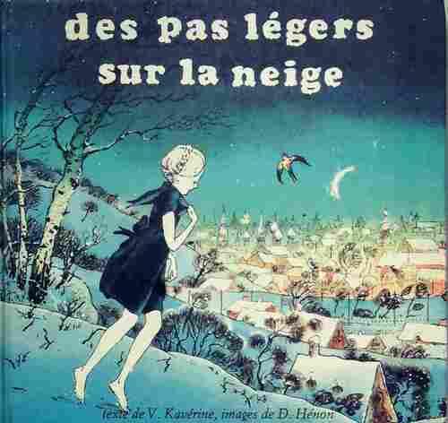 Des pas légers sur la neige - Veniamine Kaverine - Livre
