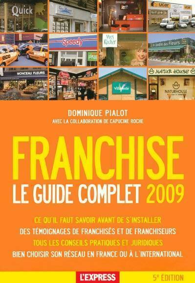 Franchise Le guide complet 2009 - Dominique Pialot - Livre