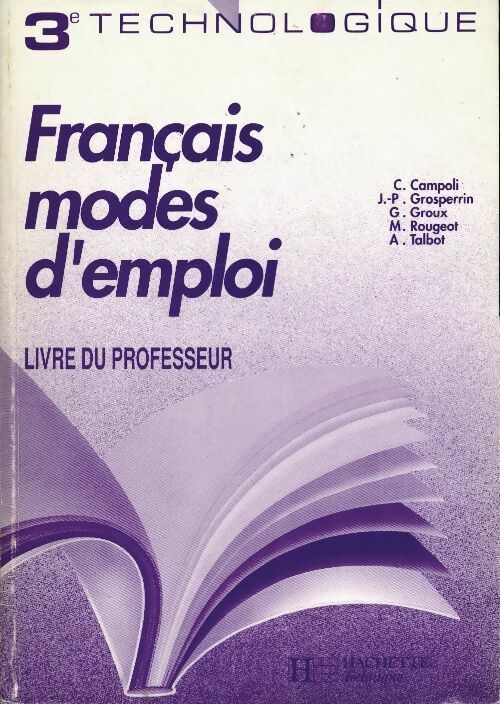 Français mode d'emploi 3e technologique. Livre du professeur - Collectif - Livre