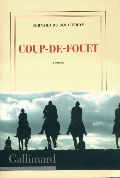 Coup de fouet - Bernard Du Boucheron - Livre