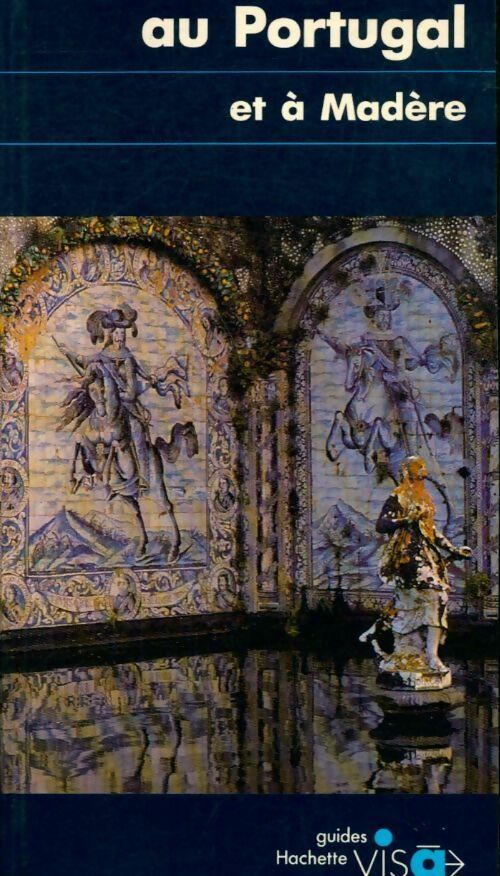 Au Portugal et à Madère - Denis Montagnon - Livre