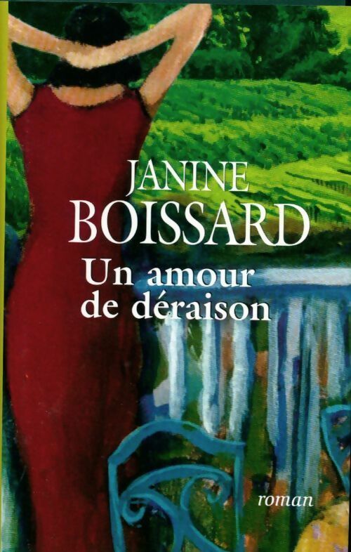 Un amour de déraison - Janine Boissard - Livre