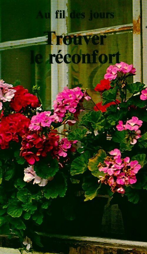 Trouver le réconfort - Collectif - Livre