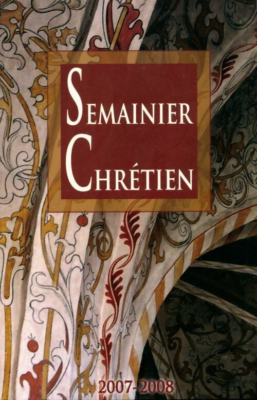 Semainier chrétien 2007-2008 - Inconnu - Livre