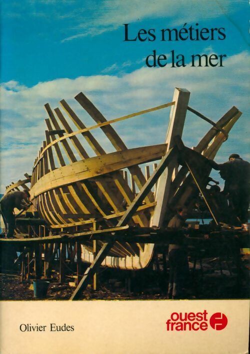 Les métiers de la mer - Olivier Eudes - Livre