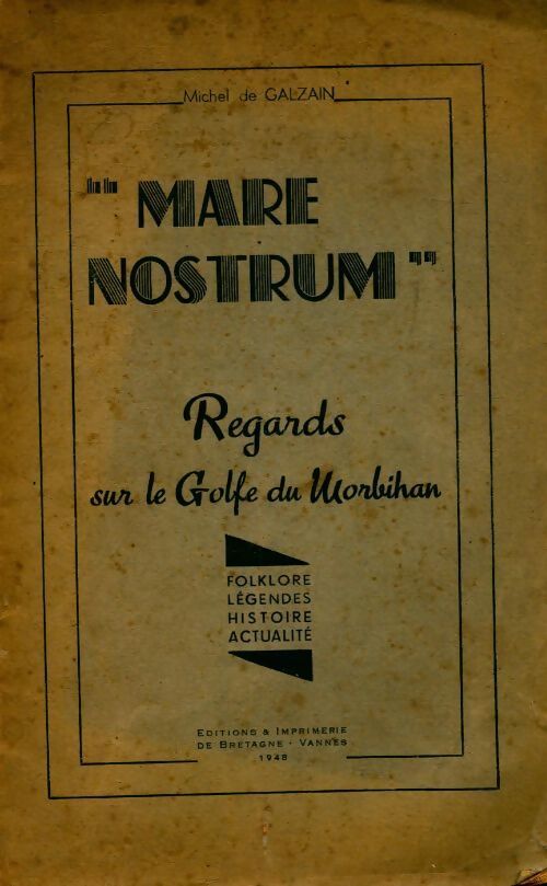 Mare nostrum. Regards sur le Golfe du Morbihan - Michel De Galzain - Livre