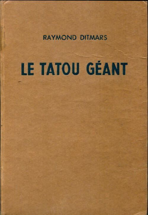 Le tatou géant - Raymond Ditmars - Livre