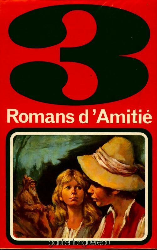 3 romans d'amitié - Collectif - Livre