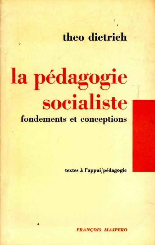 La pédagogie socialiste, fondements et conception - Theo Dietrich - Livre