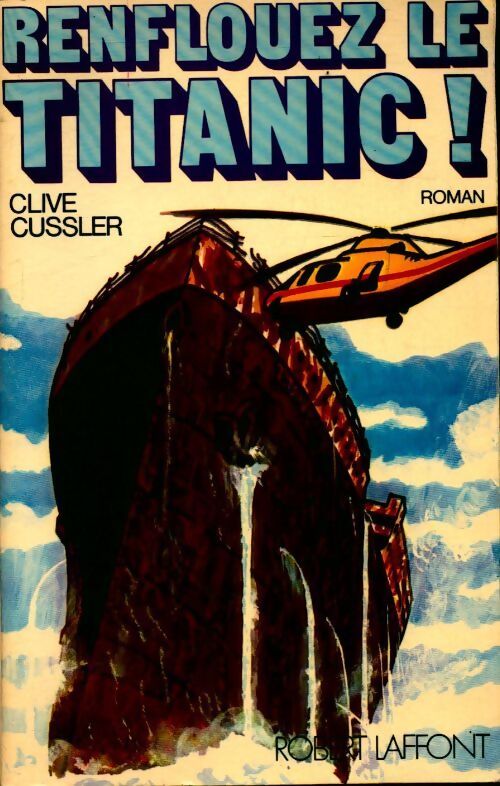 Renflouez le Titanic ! - Clive Cussler - Livre