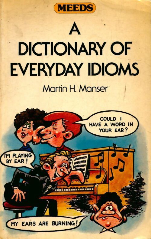 A dictionary of everyday idioms - Martin H. Manser - Livre