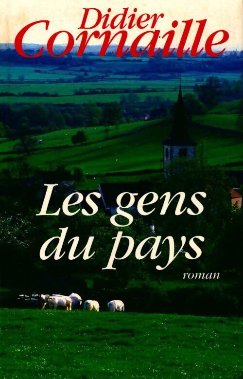 Les gens du pays - Didier Cornaille - Livre