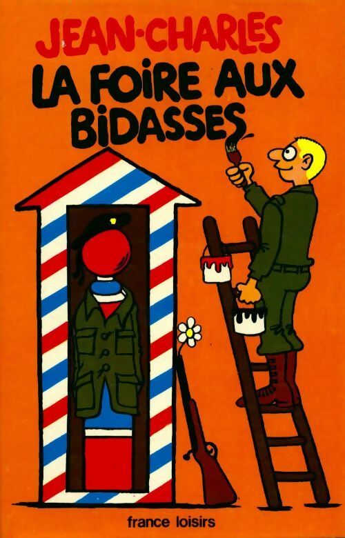 La foire aux bidasses - Jean-Charles - Livre