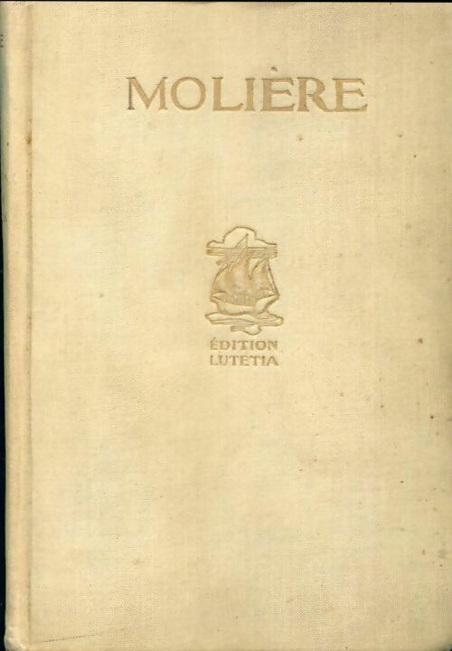 Oeuvres complètes Tome IV - Molière - Livre