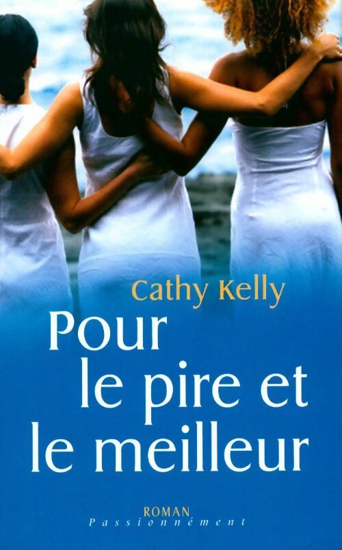 Pour le pire et le meilleur - Cathy Kelly - Livre
