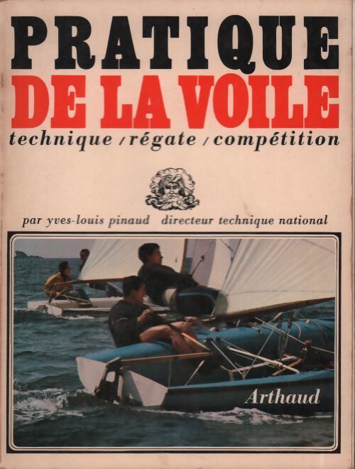 Pratique de la voile - Yves-Louis Pinaud - Livre