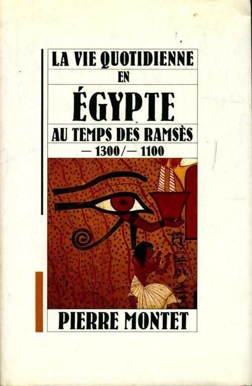 La vie quotidienne en Egypte au temps des Ramsès - Pierre Montet - Livre