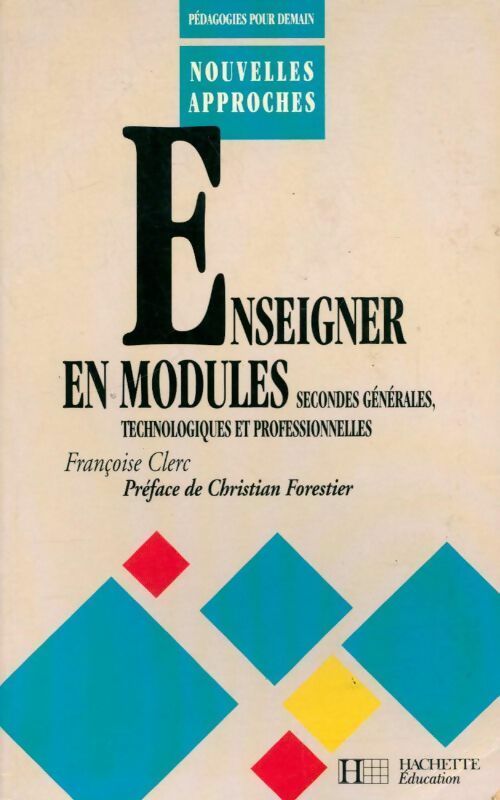 Enseigner en modules. Secondes générales, technologiques et professionnelles - Clerc - Livre