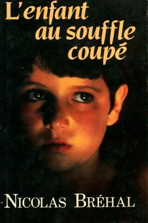 L'enfant au souffle coupé - Nicolas Bréhal - Livre