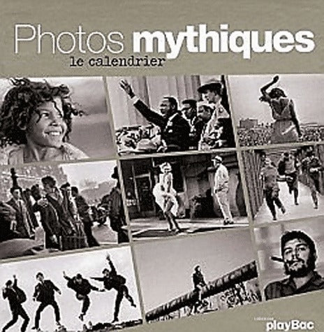Photos mythiques. Le calendrier - Collectif - Livre