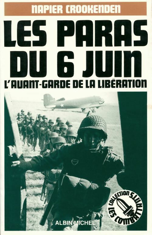 Les paras du 6 juin. L'avant-garde de la libération - Napier Crookenden - Livre