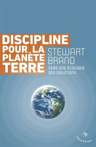 Discipline pour la planète terre - Stewart Brand - Livre