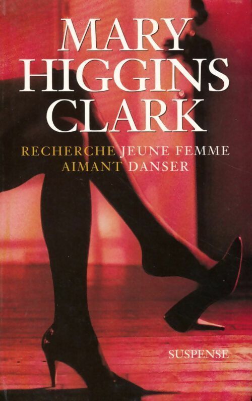 Recherche jeune femme aimant danser - Mary Higgins Clark - Livre