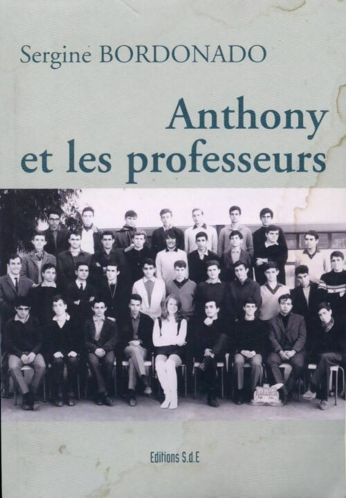 Anthony et les professeurs - Sergine Bordonado - Livre