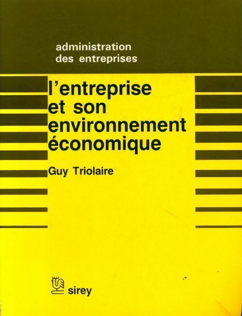 L'entreprise et son environnement économique - Guy Triolaire - Livre