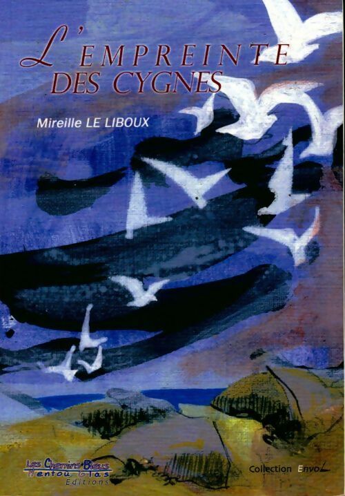 L'empreinte des cygnes - Mireille Le Liboux - Livre